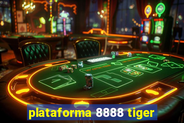 plataforma 8888 tiger